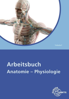 Arbeitsbuch Anatomie - Physiologie