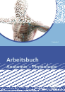 Arbeitsbuch Anatomie - Physiologie