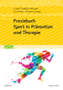 Praxisbuch Sport in Prävention und Therapie
